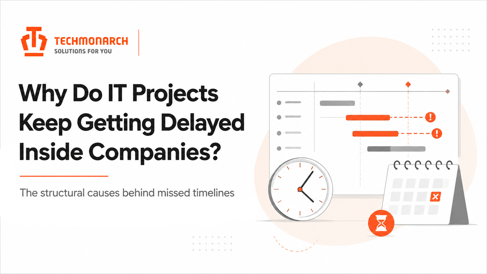 Why Do IT Projects Keep Getting Delayed Inside Companies?