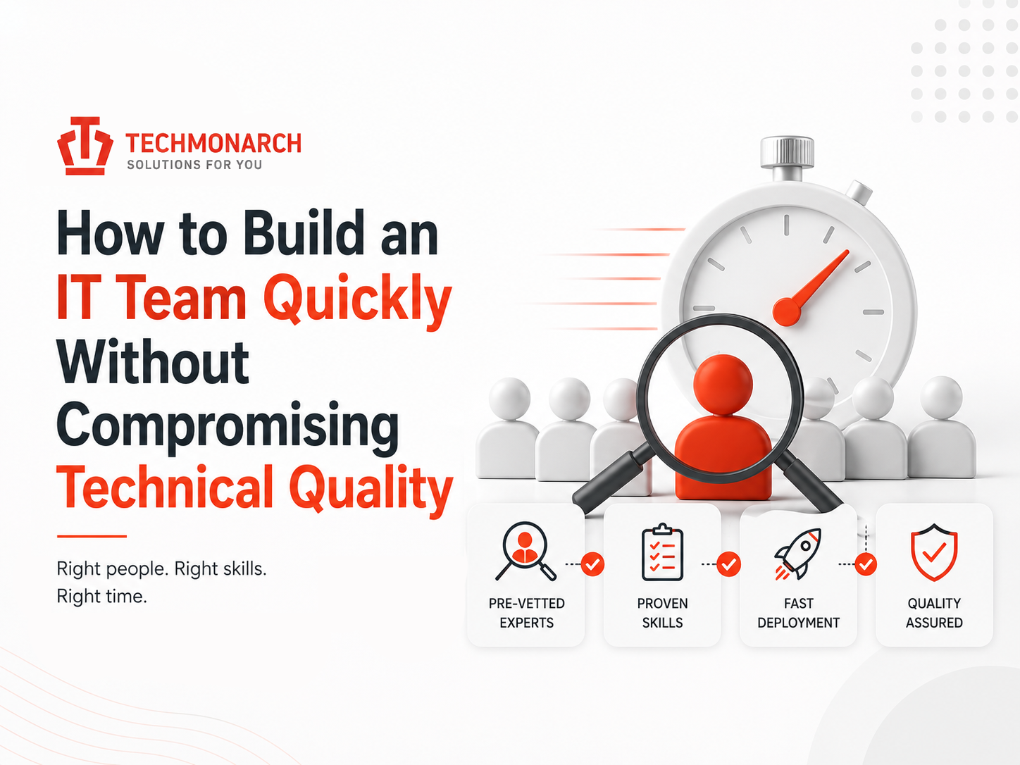 How to Build an IT Team Quickly Without Compromising Technical Quality